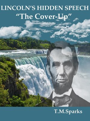 cover image of Lincolns' Hidden Speech-"The Cover-Up"